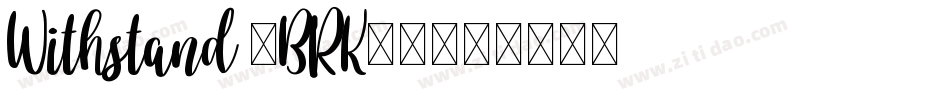Withstand -BRK-1字体转换
